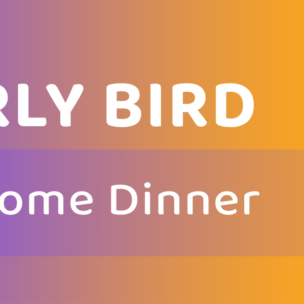 Early Bird with Welcome Dinner